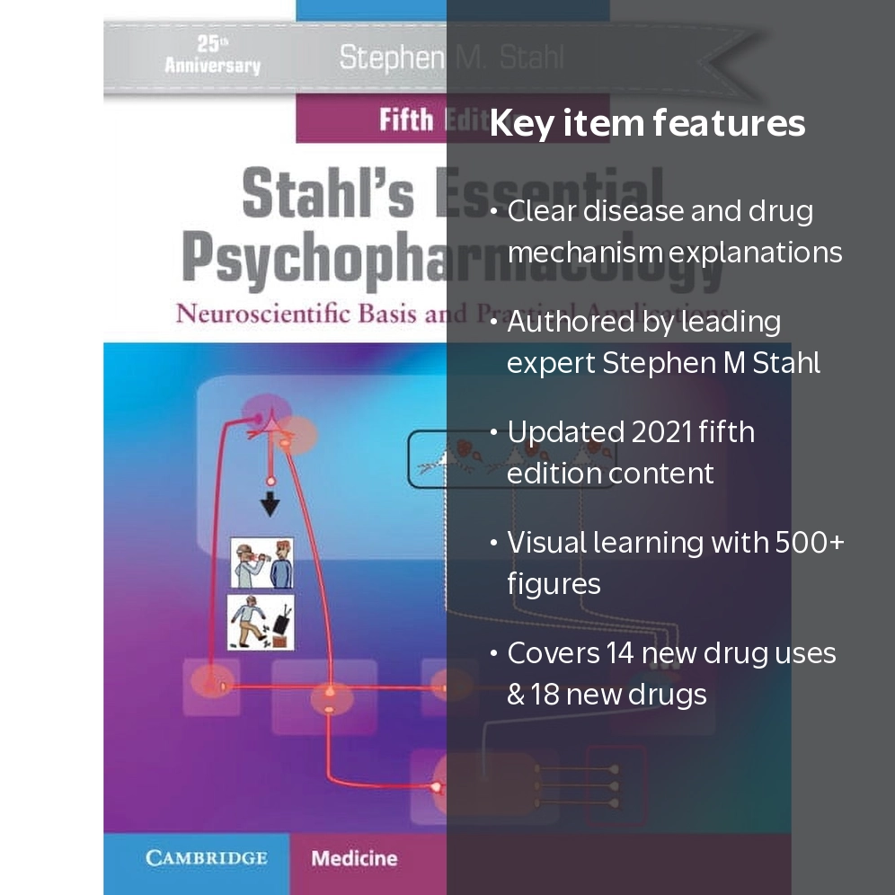 Stahl's Essential Psychopharmacology: Neuroscientific Basis