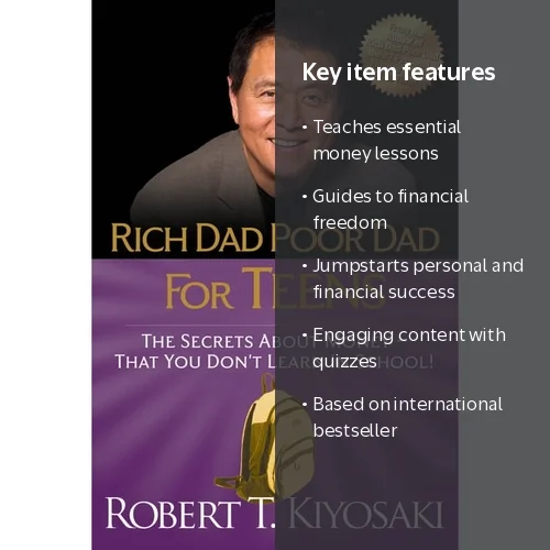 Robert T Kiyosaki, Rich Dad Poor Dad for Teens: Secrets about