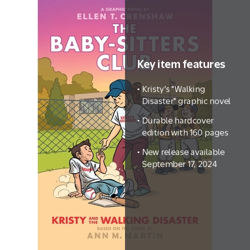 Baby-Sitters Club Graphix Kristy and the Walking Disaster: A