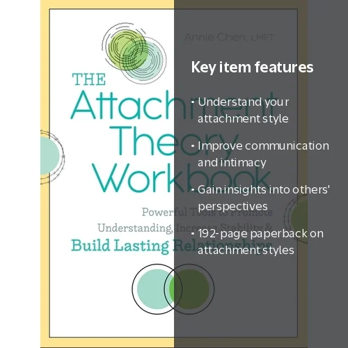 The Attachment Theory Workbook : Powerful Tools to Promote