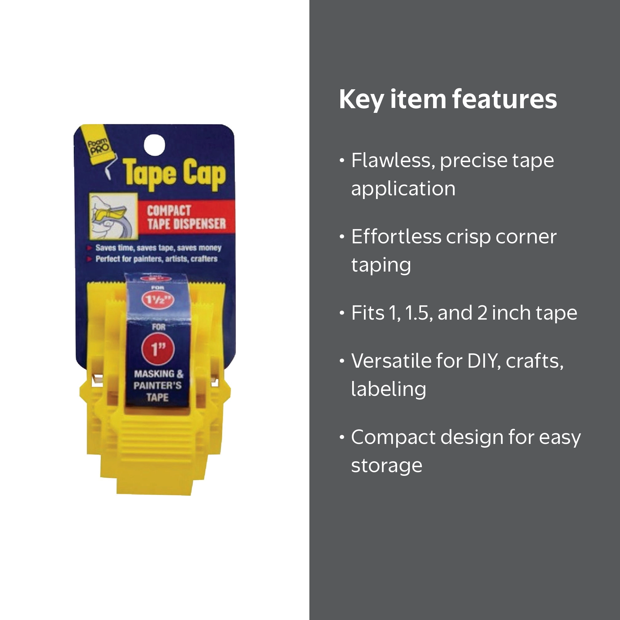 Foampro Tape Cap Compact Tape Dispenser for 1-2 in. masking tape