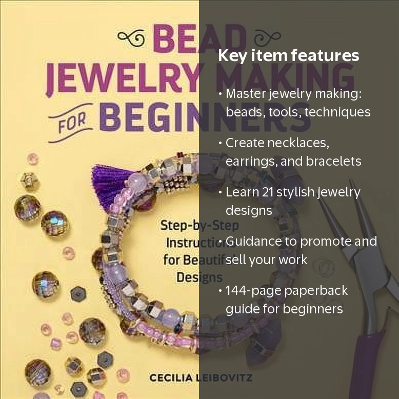 Cecilia Leibovitz, Bead Jewelry Making for Beginners, Step-by-Step