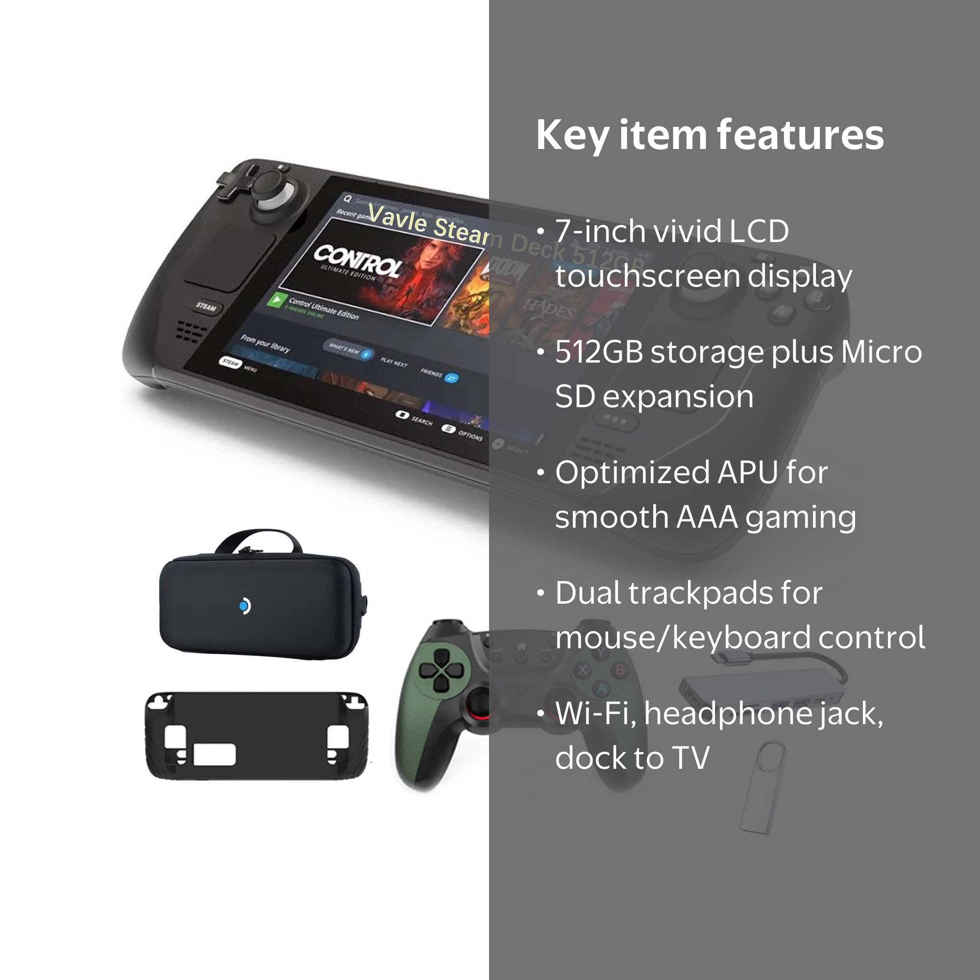 Valve Steam Deck 512GB Handheld Gaming Console, 1280 x 800 LCD Valve Steam Deck 512GB Handheld Gaming Console, 1280 x 800 LCD