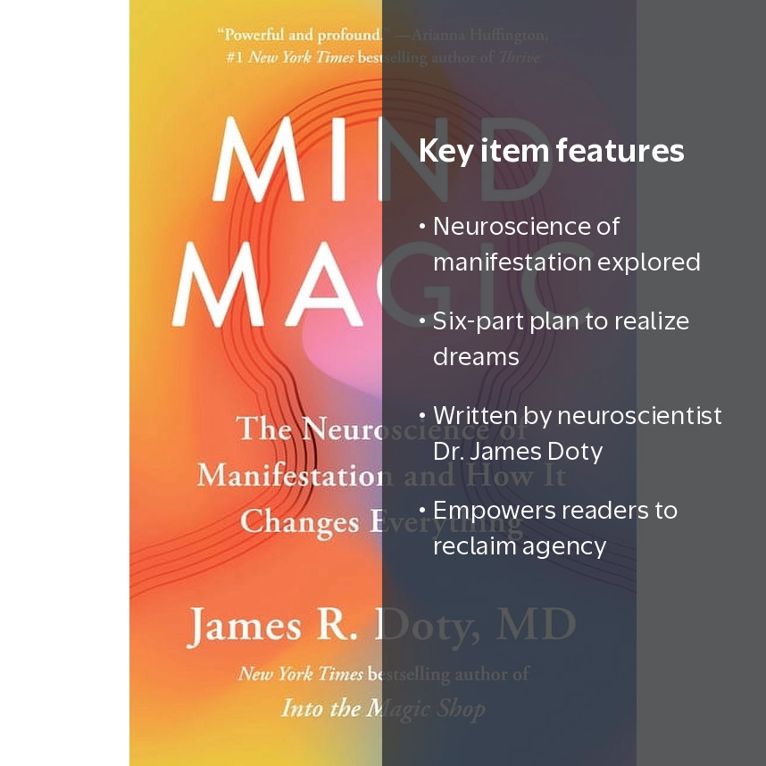 Mind Magic: The Neuroscience of Manifestation and How It Changes