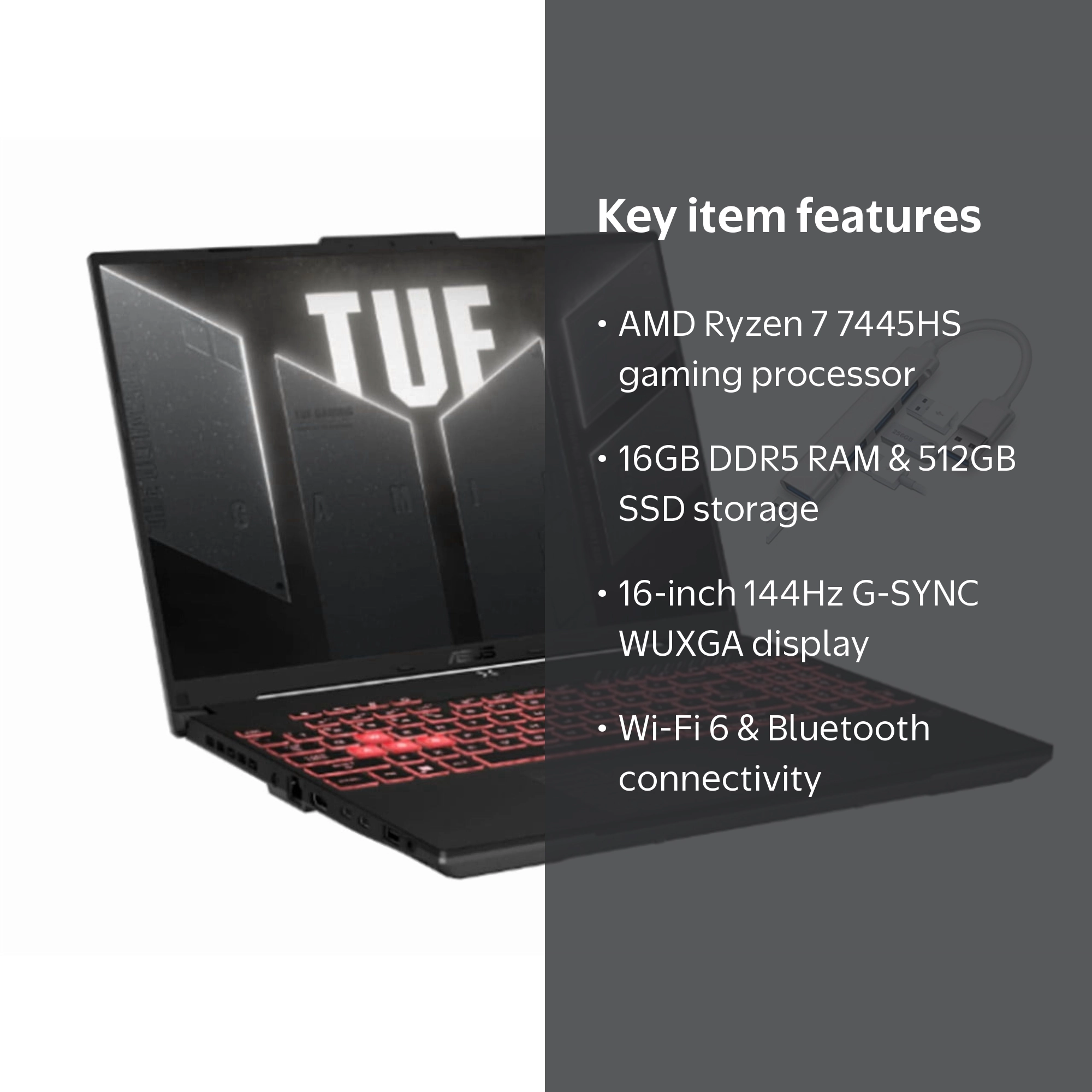 ASUS TUF 16” WUXGA 144Hz Gaming Laptop | AMD Ryzen 7 7445HS 3.2GHz