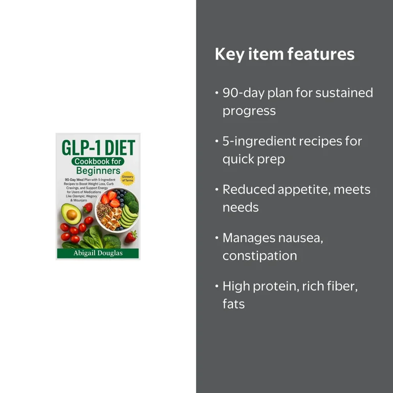 GLP-1 Diet Cookbook for Beginners: 90-Day Meal Plan with 5-Ingredient Recipes to Boost Weight Loss, Curb Cravings, and S, (Paperback)