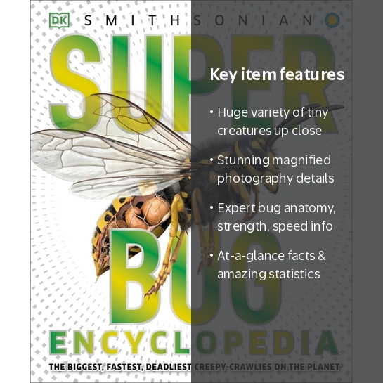 DK Super Nature Encyclopedias Super Bug Encyclopedia: The Biggest