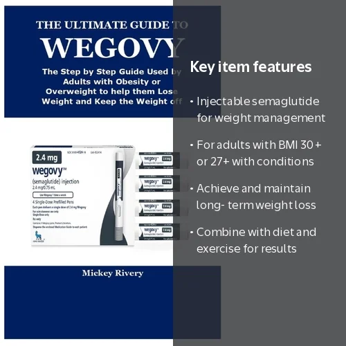 Comprehensive Paperback Guide to Wegovy: Injectable Prescription Medication for Weight Management