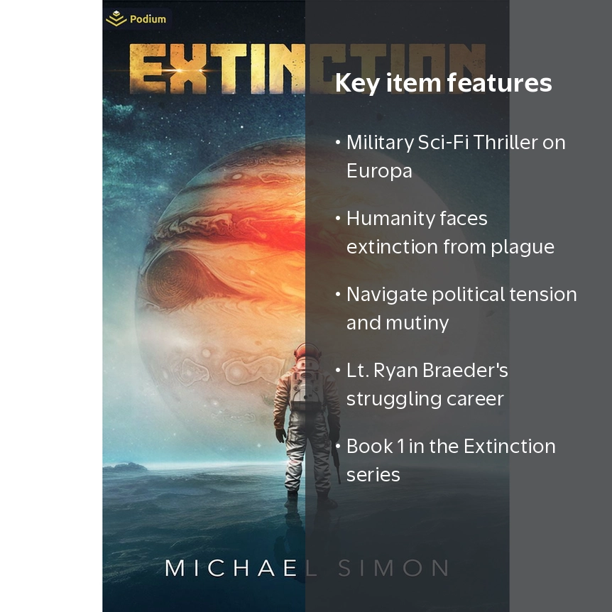 Extinction Extinction: A Military Sci-Fi Thriller, Book 1 Extinction Extinction: A Military Sci-Fi Thriller, Book 1