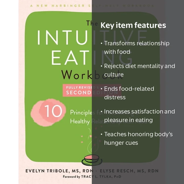 The Intuitive Eating Workbook : Ten Principles for Nourishing a
