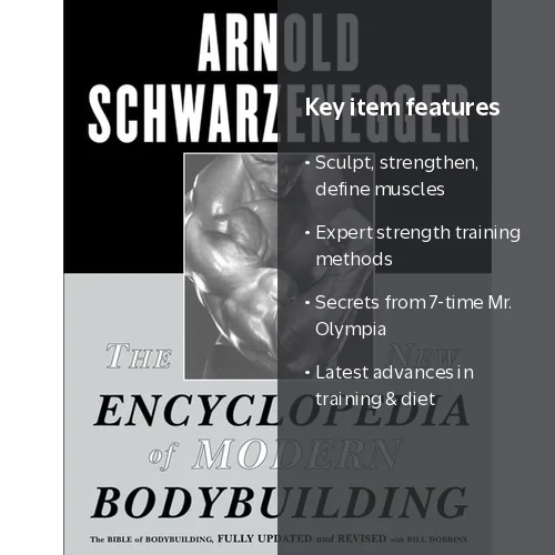 Arnold Schwarzenegger, The New Encyclopedia of Modern Bodybuilding
