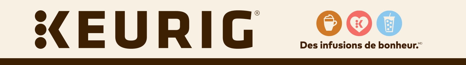 Keurig® Des infusions de bonheur.MD
