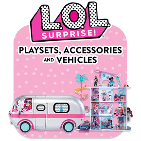 Playsets, Accessories and Vehicles
