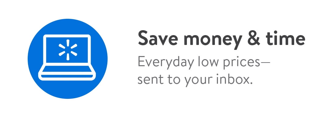 Save money & time. Everyday low prices - sent to your inbox.