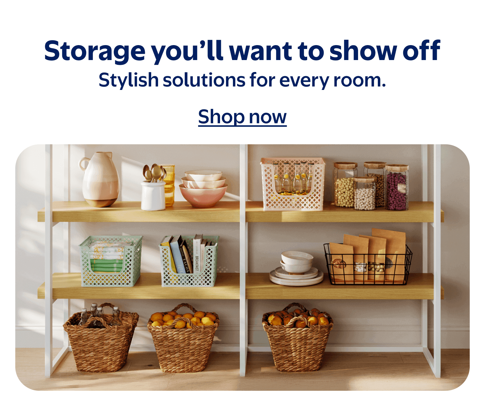 Storage you'll want to show off