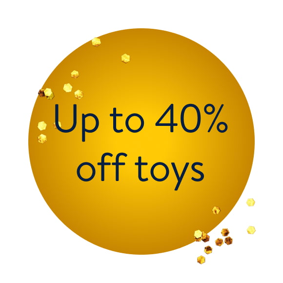 "Up to 40% off toys 28 