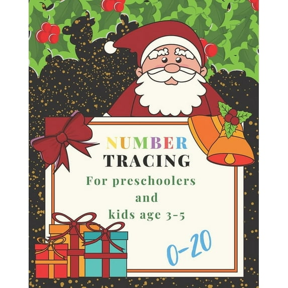 0-20 Number tracing for Preschoolers and kids Ages 3-5: Book for kindergarten.100 pages, size 8X10 inches . Tracing game and coloring pages . Lots of fun learning numbers in Christmas theme work book.