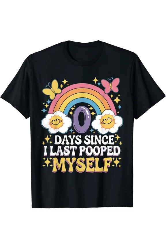 0 Days Since I Last Pooped Myself Jokes Puns Gags Meme Retro T-Shirt, Unisex T-Shirt