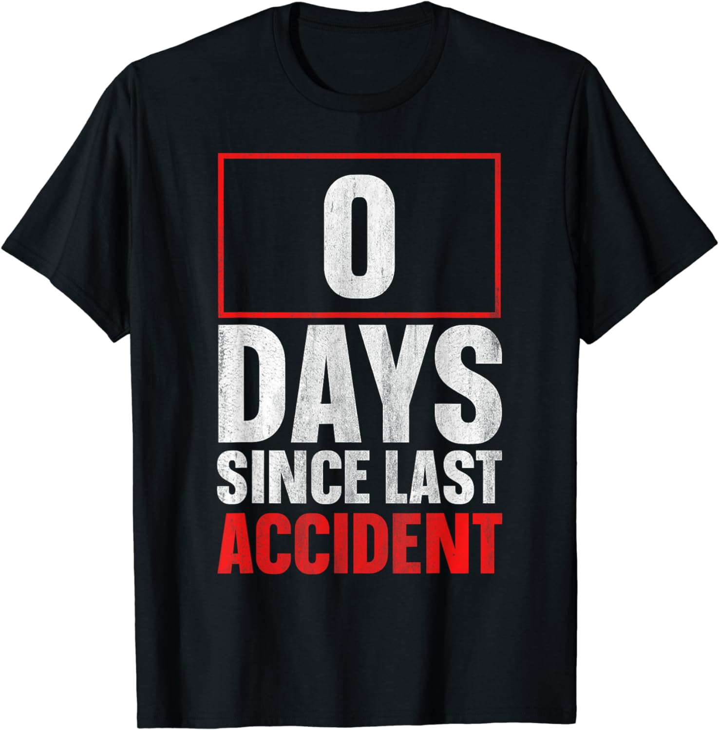 0 Days Since Last Accident T Shirt Black Graphic Letter Print T Shirt 0 days since last accident t shirt black graphic letter print t shirt
