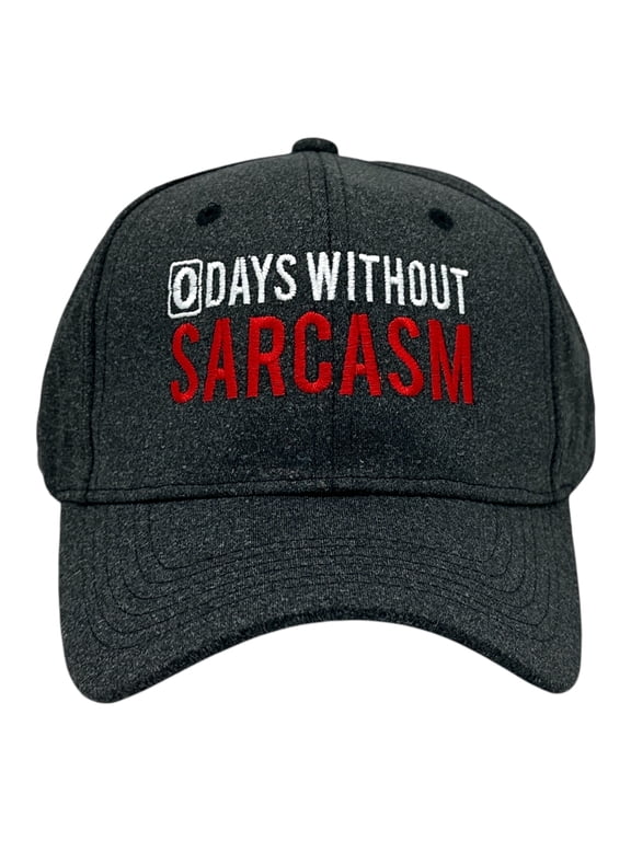 0 Days Without Sarcasm Hat Funny Sarcastic Graphic Novelty Cap