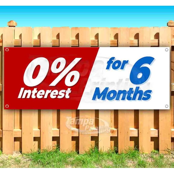 0% Interest For 6 Months 13 oz Vinyl Banner With Metal Grommets