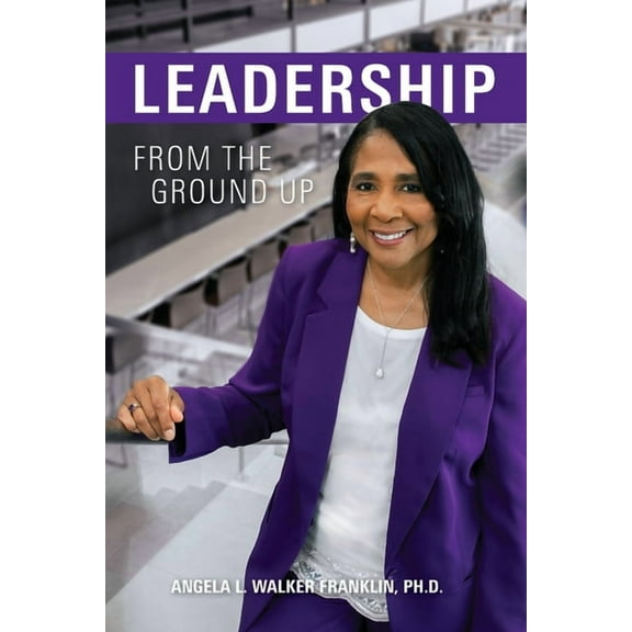 0 Leadership From the Ground Up, Book 0, (Paperback)