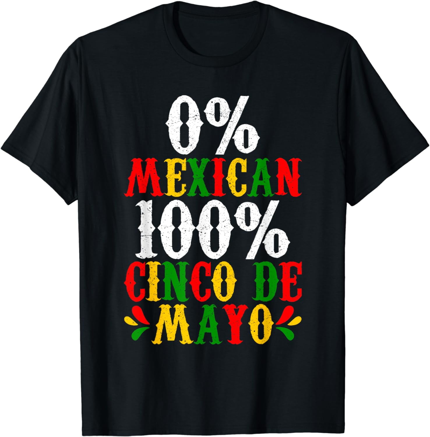 0% Mexican 100% Cinco De Mayo Funny Fiesta Party T-Shirt - Walmart.com