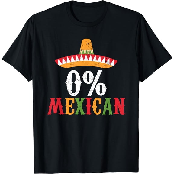 0% Mexican Cinco De Mayo Fiesta Sombrero Funny T-Shirt