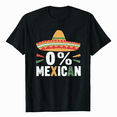 thumbnail image 1 of 0% Mexican with sombrero and mustache for Cinco de Mayo T-Shirt, 1 of 5