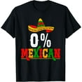 thumbnail image 1 of 0 Percent Mexican Fiesta Mexico Party Cinco De Mayo T-Shirt, 1 of 5