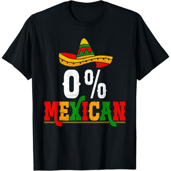 0 Percent Mexican Fiesta Mexico Party Cinco De Mayo T-Shirt