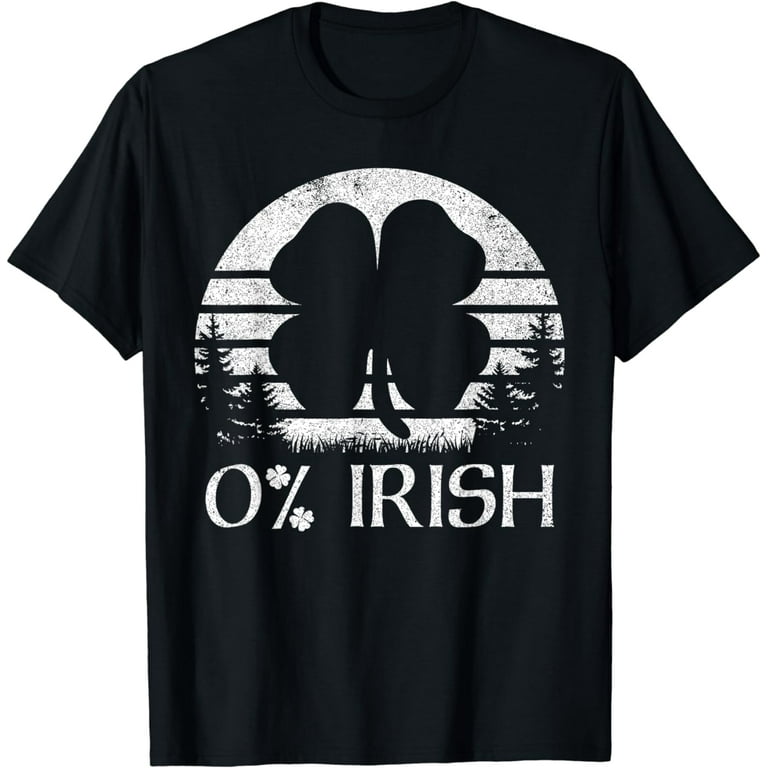 0% Irish St Patricks Day Funny Men Women T-Shirt 0% Irish St Patricks Day Funny Men Women T-Shirt