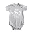 thumbnail image 1 of 01 Ain't No Nana Like The One I Got Baby Bodysuit Cute Newborn Girl Trendy Boy Outfit Baby Light Gray-style 0-3M, 1 of 5