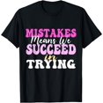 thumbnail image 1 of 012Mistake Mean Succeed Trying Growth Mindset Positive Teacher Plus-size casual trend T-Shirt, 1 of 3