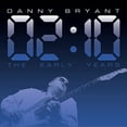 thumbnail image 1 of Danny Bryant - 02:10 The Early Years (LP)  [VINYL], 1 of 1