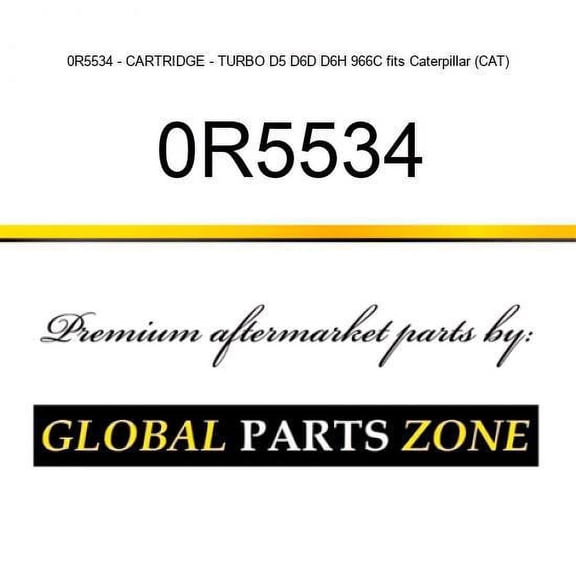 0R5534 - CARTRIDGE - TURBO D5 D6D D6H 966C fits Caterpillar (CAT)