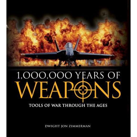Pre-Owned 1,000,000 Years of Weapons Paperback Dwight Jon Zimmerman
