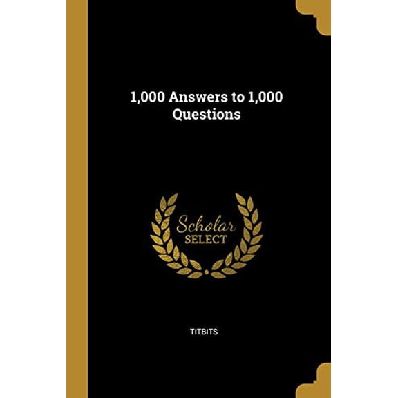 1,000 Answers to 1,000 Questions Paperback 0469779888 9780469779884 Titbits