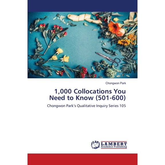 1,000 Collocations You Need to Know (501-600), (Paperback)