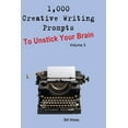 thumbnail image 1 of 1,000 Creative Writing Prompts to Unstick Your Brain: 1,000 Creative Writing Prompts to Unstick Your Brain - Volume 3: 1,000 Creative Writing Prompts to End Writer (Paperback), 1 of 1