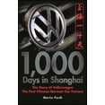 thumbnail image 1 of Pre-Owned 1,000 Days in Shanghai: The Volkswagen Story - The First Chinese-German Car Factory, 9780470823880, 0470823887, Paperback, 1 edition, 1 of 1