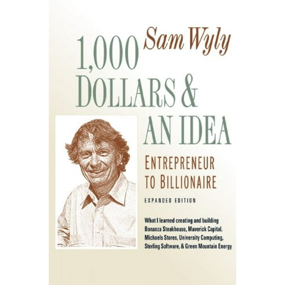 Pre-Owned 1,000 Dollars and an Idea: Entrepreneur to Billionaire (Hardcover) 1557048649 9781557048646