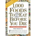 thumbnail image 1 of Pre-Owned 1,000 Foods to Eat Before You Die: A Food Lover's Life List (Paperback) 0761141685 9780761141686, 1 of 1
