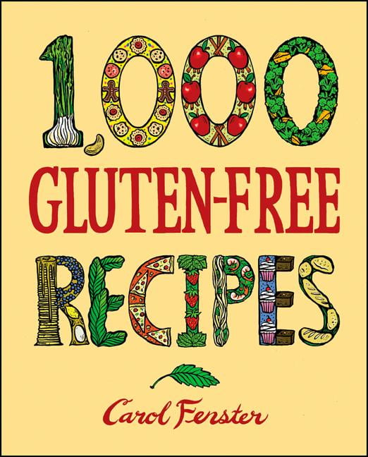 1,000 Gluten-Free Recipes (Hardcover) by Carol Fenster