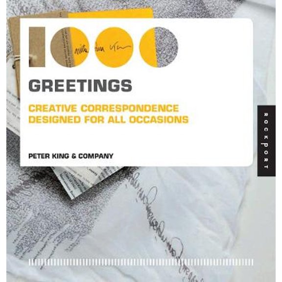 1,000 Greetings: Creative Correspondence Designed for All Occasions (Paperback) by Peter King & Co (Editor)