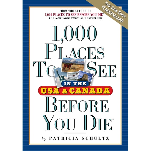 1,000 Places to See in the U.S.A. & Canada Before You Die - Paperback