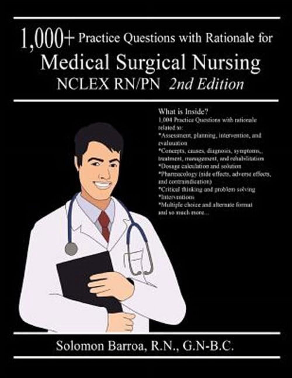 1,000+ Practice Questions With Rationale for Medical Surgical Nursing Nclex Rn/Pn