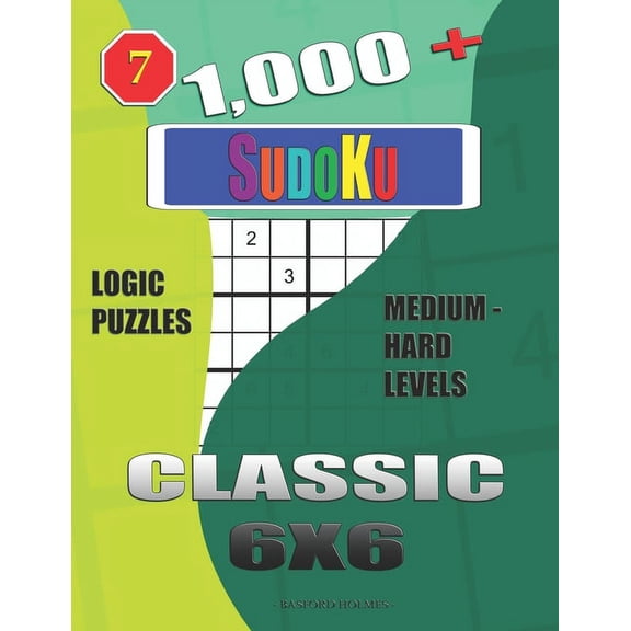 Daily Sudoku 1,000 + Sudoku Classic 6x6: Logic puzzles medium - hard levels, Book 7, (Paperback)