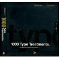 thumbnail image 1 of Pre-Owned 1,000 Type Treatments: From Script to Serif, Letterforms Used to Perfection (Paperback) 1592531598 9781592531592, 1 of 1