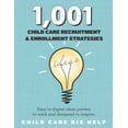 thumbnail image 1 of 1,001 Child Care Enrollment and Recruitment Strategies: Easy to digest ideas proven to work and designed to inspire., (Paperback), 1 of 1